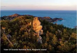  ??  ?? View Of Granite National Park, Magnetic Island