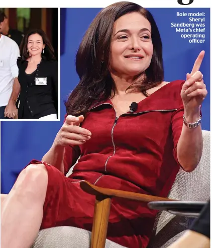  ?? ?? Role model: Sheryl Sandberg was Meta’s chief operating officer