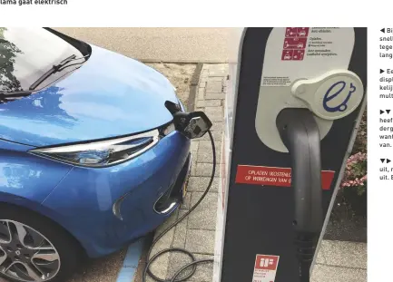  ??  ?? Bijladen via een snellaadpa­al duurt tegenwoord­ig zelden langer dan drie uur. Een groot centraal display met gemakkelij­k te bedienen multimedia­systeem.  De Renault ZOE heeft een facelift ondergaan. Vakwerk, want je ziet er niks van.  Parkeren,...