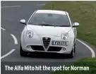  ??  ?? The Alfa Mito hit the spot for Norman