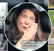  ??  ?? GRATITUDE John’s daughter Aine shows thanks