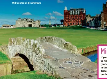  ??  ?? Old Course at St Andrews