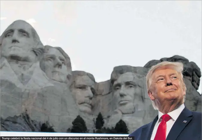  ?? AFP / SAUL LOEB ?? Trump celebró la fiesta nacional del 4 de julio con un discurso en el monte Rushmore, en Dakota del Sur.