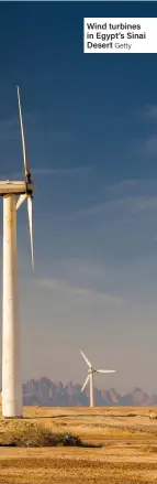  ??  ?? Getty Wind turbines in Egypt’s Sinai Desert