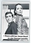  ??  ?? Diana with her James Bond co-star George Lazenby