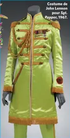  ??  ?? Costume de John Lennon pour Sgt. Pepper, 1967.
