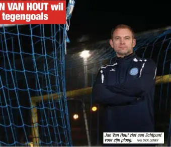  ?? Foto DICK DEMEY ?? Jan Van Hout ziet een lichtpunt voor zijn ploeg.