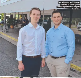  ?? ?? Ben Wheeler and Reagan Stokley at the Bayside shopping centre in Belgian Gardens.