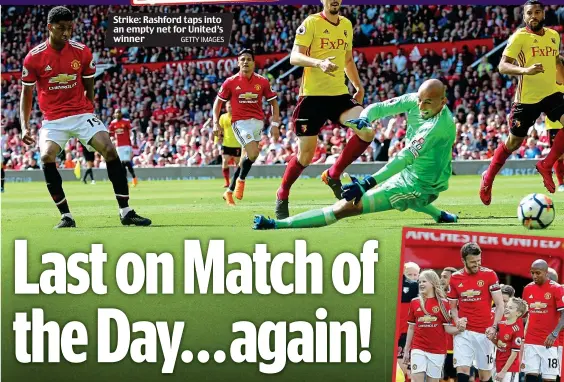  ?? GETTY IMAGES ?? Strike: Rashford taps into an empty net for United’s winner
