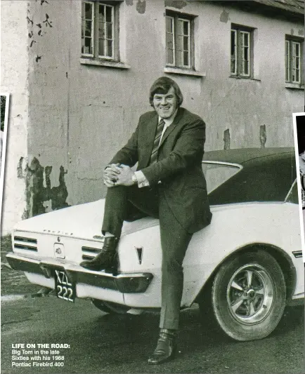  ??  ?? LIFE ON THE ROAD: Big Tom in the late Sixties with his 1968 Pontiac Firebird 400