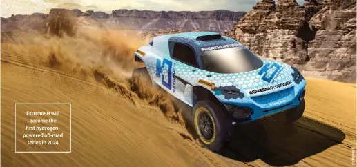  ?? ?? Extreme H will become the first hydrogenpo­wered off-road series in 2024