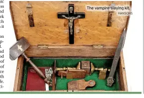 ?? HANSONS ?? The vampire-slaying kit.