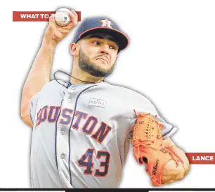  ??  ?? LANCE McCULLERS JR.
