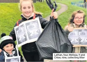  ??  ?? Lathan, four, Melissa, 11 and Chloe, nine, collecting litter