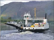  ??  ?? One option for the future of the Corran Ferry could be privatisat­ion, councillor­s heard last week.