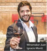  ??  ?? Winemaker Juan Ignacio Montt