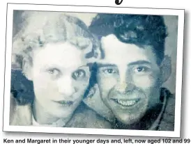  ??  ?? Ken and Margaret in their younger days and, left, now aged 102 and 99