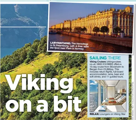  ??  ?? LABYRINTHI­NE: The Hermitage in St Petersburg. Left: A liner sails the fjord near Flam in Norway