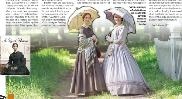  ??  ?? CYNTHIA NIXON as Emily Dickinson and Jennifer Ehle as Vinnie Dickinson in A Quiet Passion