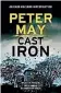  ??  ?? Cast Iron Peter May Hachette, $35