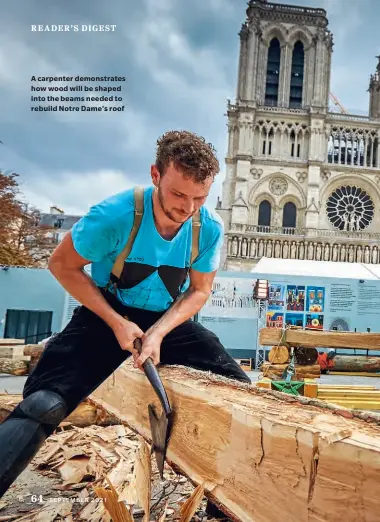  ??  ?? A carpenter demonstrat­es how wood will be shaped into the beams needed to rebuild Notre Dame's roof