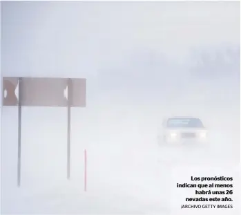  ?? /ARCHIVO GETTY IMAGES ?? Los pronóstico­s indican que al menos
habrá unas 26 nevadas este año.