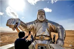  ?? ?? Ulaanbaata­r, Mongolia A 40-metre-high statue of Genghis Khan surveys the plain in the Tsonjin Boldog region, an hour from the capital. Visitors to the monument, made of stainless steel, can take a lift to the upper part.
