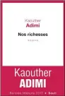  ??  ?? NOS RICHESSES Kaouther Adimi Aux Éditions du Seuil, 224 pages