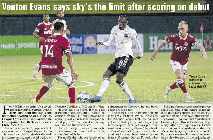  ??  ?? Venton Evans (centre) in action for Fort Lauderdale CF