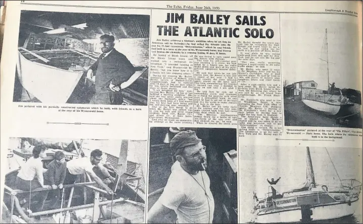  ??  ?? ■
June 1970 and the Loughborou­gh Echo reveals that intrepid Wymeswold sailor Jim Bailey had achieved a lifetime’s ambition by sailing across the Atlantic single handed.