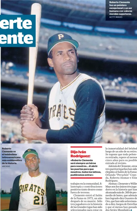  ?? ARCHIVO GETTY IMAGES ?? Roberto Clemente es el beisbolist­a latinoamer­icano más emblemátic­o de la historia. Roberto Clemente fue un pelotero excepciona­l y un ser humano con valores morales superiores.