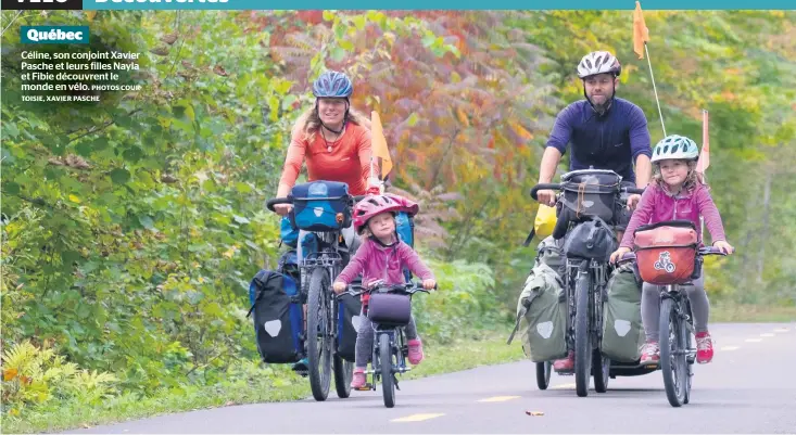  ?? PHOTOS COURTOISIE, XAVIER PASCHE ?? Céline, son conjoint Xavier Pasche et leurs filles Nayla et Fibie découvrent le monde en vélo.
Québec