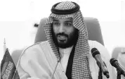  ?? PHOTO: REUTERS ?? Saudi Crown Prince Mohammed bin Salman