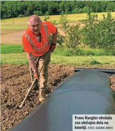  ?? FOTO: OSEBNI ARHIV ?? Franc Kangler obvlada vsa običajna dela na kmetiji.