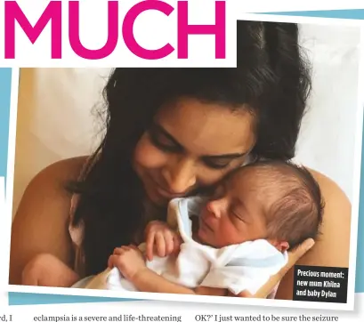  ??  ?? Precious moment: new mum Khilna and baby Dylan