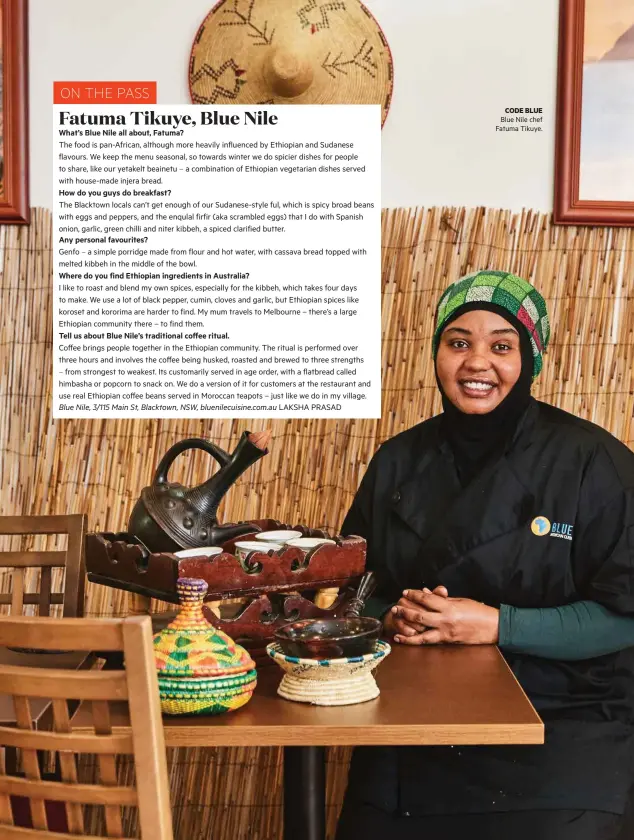  ??  ?? CODE BLUE
Blue Nile chef Fatuma Tikuye.