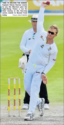  ?? Picture: GALLO IMAGES ?? TIME TO DELIVER THE GOODS: Captain Simon Harmer wants to see the Warriors give the high-flying Titans a run for their money in the four-day series match in Benoni from today