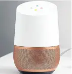  ?? Picture: PA. ?? Google Home will be launched next week.