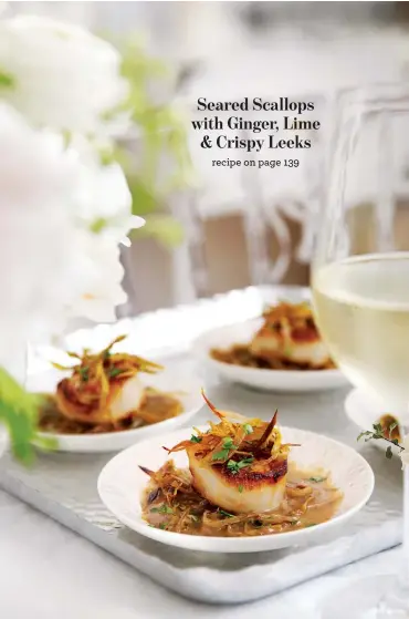  ??  ?? Seared Scallops with Ginger, Lime &amp; Crispy Leeks recipe on page 139