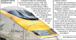  ?? ?? Trains Space issue 350 empty seats per train due to passport check bottleneck­s