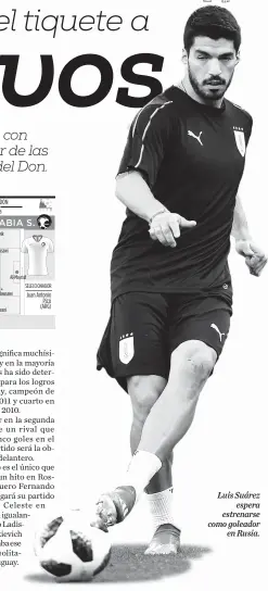 ??  ?? Luis Suárez espera estrenarse como goleador en Rusia.