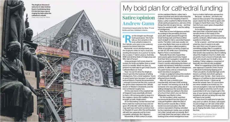  ?? CHRIS SKELTON/THE PRESS ?? The Anglican diocese is welcome to take Andrew Gunn’s fundraisin­g ideas if it lets him have a go at ringing the bells when the cathedral is rebuilt.