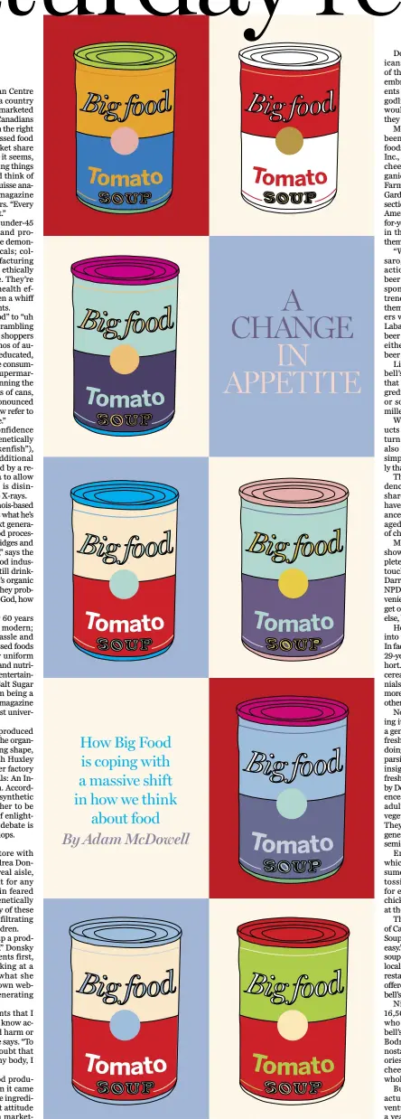  ?? ILLUSTRATI­ON BY GENEVIÈVE BILOSKI, ADAPTED FROM WARHOL’S CAMPBELL’S SOUP CANS ??