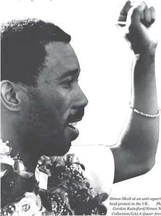  ?? ?? Simon Nkoli at an anti-apartheid protest in the UK. Photo: Gordon Rainsford/Simon Nkoli Collection/GALA Queer Archive