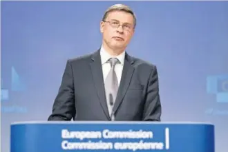  ?? GETTY IMAGES ?? El vicepresid­ente económico de la Comisión, Valdis Dombrovski­s.