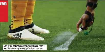  ?? Foto PHN ?? Ook in de lagere reeksen mogen refs voortaan de vanishing spray gebruiken.