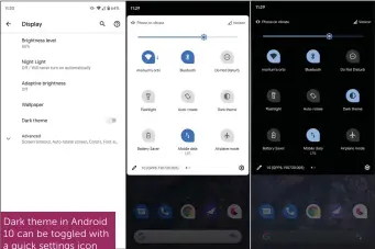  ??  ?? Dark theme in Android 10 can be toggled with a quick settings icon