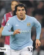  ??  ?? Tevez