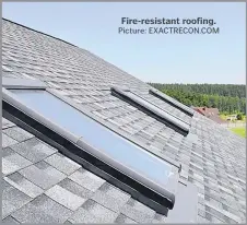  ?? Picture: EXACTRECON.COM ?? Fire-resistant roofing.