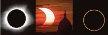  ?? Associated Press photos ?? This composite image shows, from left, a total solar eclipse, a partial solar eclipse and an annular solar eclipse.